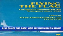 [READ] EBOOK Flying the Flag: European Commercial Air Transport Since 1945 ONLINE COLLECTION