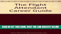 [READ] EBOOK The Flight Attendant Career Guide ONLINE COLLECTION