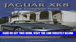 [READ] EBOOK Jaguar XK8: The Complete Story (Crowood Autoclassics) ONLINE COLLECTION