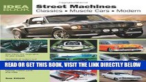 [READ] EBOOK Street Machines: Classics, Muscle Cars, Modern (Idea Book) ONLINE COLLECTION