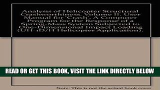 [FREE] EBOOK Analysis of Helicopter Structural Crashworthiness. Volume II. User Manual for  Crash