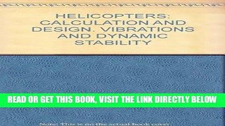 [READ] EBOOK HELICOPTERS: CALCULATION AND DESIGN. VIBRATIONS AND DYNAMIC STABILITY BEST COLLECTION