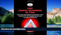 READ FULL  LSAT Logical Reasoning by Type, Volume 2: All 1,012 Logical Reasoning Questions from