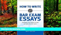 Deals in Books  How to Write Bar Exam Essays: Strategies and Tactics to Help You Pass the Bar