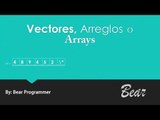 Vectores, arreglos, arrays//principios basicos de programación
