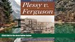 Deals in Books  Plessy v. Ferguson: Race and Inequality in Jim Crow America (Landmark Law Cases
