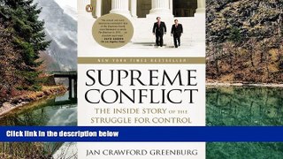 READ NOW  Supreme Conflict: The Inside Story of the Struggle for Control of the United States