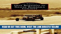 [READ] EBOOK Hot Rodding in Santa Barbara County (Images of America) ONLINE COLLECTION