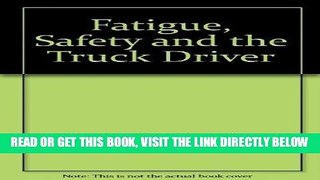 [FREE] EBOOK FATIGUE SAFETY   TRUCK DRIVER ONLINE COLLECTION