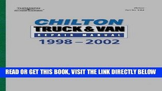 [READ] EBOOK Chilton s Truck and Van Repair Manual, 1998-2002 - Perennial Edition (Chilton s