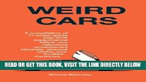 [READ] EBOOK Weird Cars: A compilation of 77 avant garde silly, slow, experimental, failed, rare,