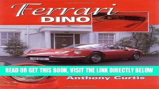 [READ] EBOOK Ferrari Dino: The Complete Story ONLINE COLLECTION