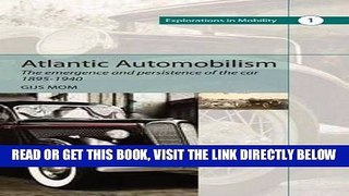 [FREE] EBOOK Atlantic Automobilism: Emergence and Persistence of the Car, 1895-1940 (Explorations
