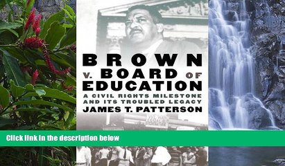 READ NOW  Brown v. Board of Education: A Civil Rights Milestone and Its Troubled Legacy (Pivotal