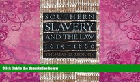 Books to Read  Southern Slavery and the Law, 1619-1860 (Studies in Legal History)  Full Ebooks