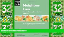 Big Deals  Neighbor Law: Fences, Trees, Boundaries   Noise (5th edition)  Full Read Most Wanted