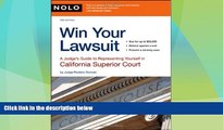 Big Deals  Win Your Lawsuit: A Judge s Guide to Representing Yourself in California Superior