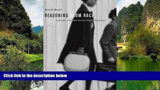 Deals in Books  Reasoning from Race: Feminism, Law, and the Civil Rights Revolution  Premium