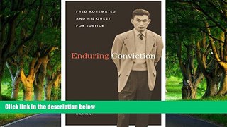 READ NOW  Enduring Conviction: Fred Korematsu and His Quest for Justice (Scott and Laurie Oki