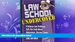 Big Deals  Law School Undercover: A Veteran Law Professor Tells the Truth About Admissions,
