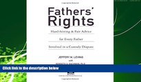 Books to Read  Fathers  Rights: Hard-Hitting and Fair Advice for Every Father Involved in a