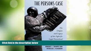 Big Deals  The Persons Case: The Origins and Legacy of the Fight for Legal Personhood (Osgoode