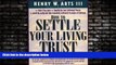 Big Deals  How To Settle Your Living Trust : How You Can Settle a Living Trust Swiftly, Easily,