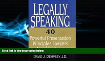 Books to Read  Legally Speaking: 40 Powerful Presentation Principles Lawyers Need to Know  Best
