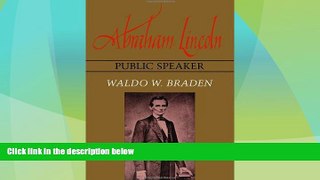 Big Deals  Abraham Lincoln, Public Speaker  Full Read Most Wanted