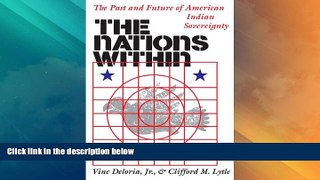 Big Deals  The Nations Within: The Past and Future of American Indian Sovereignty  Full Read Best