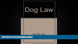 Books to Read  Dog Law: A Legal Guide for Dog Owners and Their Neighbors, Second Edition  Full