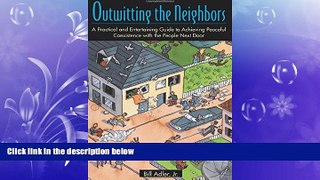 Books to Read  Outwitting the Neighbors: A Practical and Entertaining Guide to Achieving Peaceful