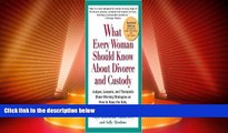 Must Have PDF  What Every Woman Should Know About Divorce and Custody Publisher: Perigee Trade;