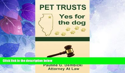 Big Deals  Pet Trusts: Yes for the Dog  Full Read Most Wanted