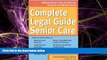 Big Deals  The Complete Legal Guide to Senior Care: Making Sense of the Residential, Financial and