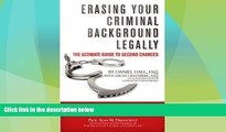 Big Deals  Erasing Your Criminal Background Legally: The Ultimate Guide To Second Chances  Full