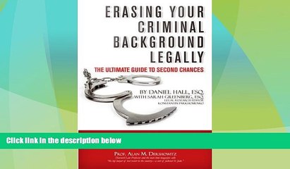 Big Deals  Erasing Your Criminal Background Legally: The Ultimate Guide To Second Chances  Full