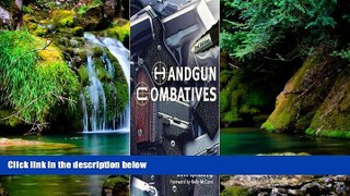 READ FULL  Handgun Combatives 2nd (second) edition Text Only  READ Ebook Full Ebook