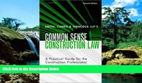 Must Have  Smith, Currie   Hancock s LLP s Common Sense Construction Law: A Practical Guide for