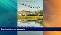 Big Deals  A Landowner s Guide to Western Water Rights  Full Read Best Seller