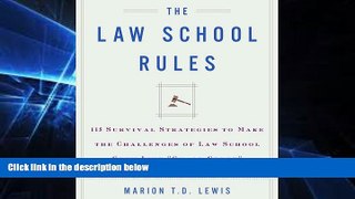 Must Have  The Law School Rules: 115 Survival Strategies to Make the Challenges of Law School Seem