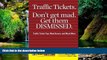 READ FULL  Traffic Tickets. Don t Get Mad.  Get Them Dismissed.: Traffic Ticket Tips, Must Knows,