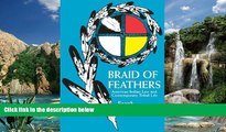 Big Deals  Braid of Feathers: American Indian Law and Contemporary Tribal Life  Full Ebooks Most