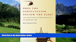 Books to Read  Does the Constitution Follow the Flag?: The Evolution of Territoriality in American