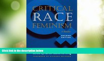 Big Deals  Critical Race Feminism: A Reader (Critical America)  Full Read Most Wanted