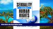 READ NOW  Sexuality and Human Rights: A Global Overview (Monograph Published Simultaneously as the