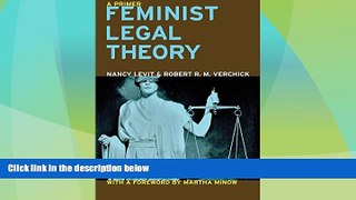 Big Deals  Feminist Legal Theory: A Primer (Critical America)  Full Read Best Seller