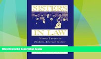Big Deals  Sisters In Law: Women Lawyers in Modern American History  Best Seller Books Best Seller