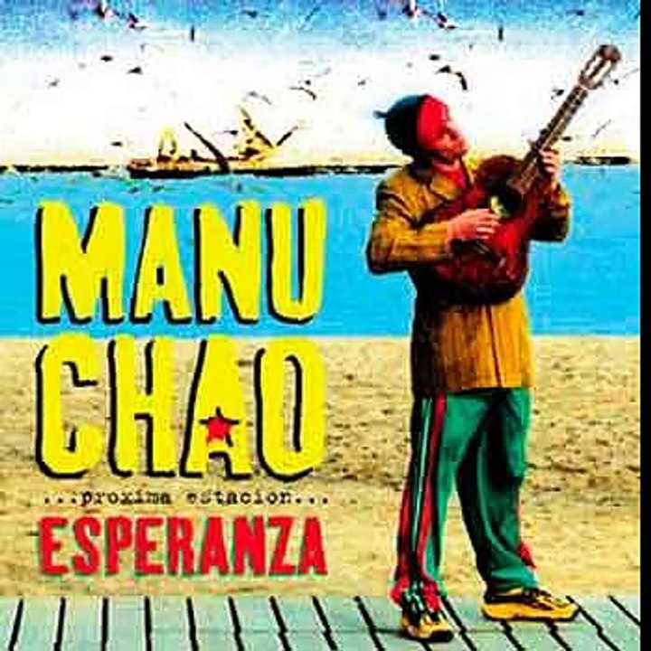 Manu Chao - Próxima Estación- Esperanza (Full Album)