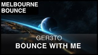 [Bounce] Ger3to - Bounce With Me [Free]